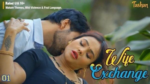 Wife Exchange E01 2025 Hindi Hot Web Series – Tashan
