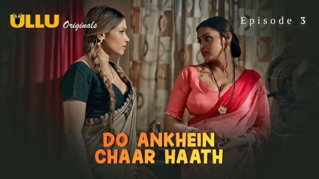 Do Aankhen Chaar Haath Part 1 E03 2026 Hindi Hot Sex Web Series – Ullu