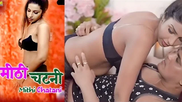 Mithi Chatani Hot Hindi Sex Short Film