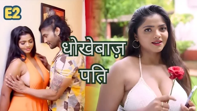 Dhokebaaz Pati E2 Hot Hindi Sex Web Series – Sahelii