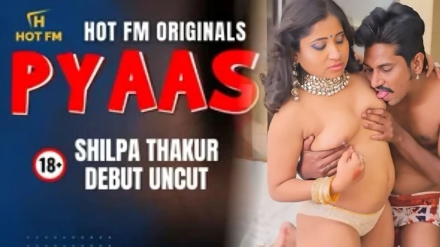 Pyaas 2026 Hot Uncut Hindi Hot Short Film – Hotfm